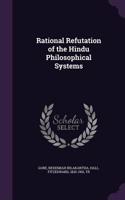 Rational Refutation of the Hindu Philosophical Systems