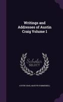 Writings and Addresses of Austin Craig Volume 1