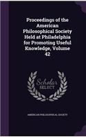 Proceedings of the American Philosophical Society Held at Philadelphia for Promoting Useful Knowledge, Volume 42