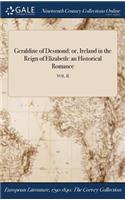 Geraldine of Desmond: Or, Ireland in the Reign of Elizabeth: An Historical Romance; Vol. II
