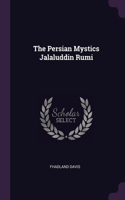 The Persian Mystics Jalaluddin Rumi