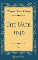 The Gate, 1940, Vol. 2 (Classic Reprint)