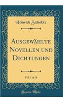 AusgewÃ¤hlte Novellen Und Dichtungen, Vol. 7 of 10 (Classic Reprint)