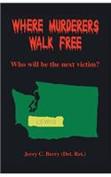 Where Murderers Walk Free