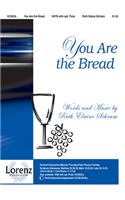 You Are The Bread