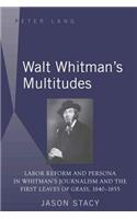 Walt Whitman’s Multitudes