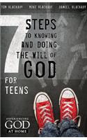 7 Steps to Knowing, Doing, and Experiencing the Will of God: For Teens