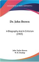 Dr. John Brown