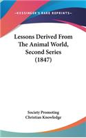 Lessons Derived From The Animal World, Second Series (1847)