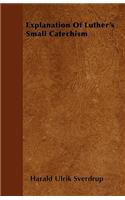Explanation Of Luther's Small Catechism