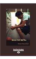 Never Let Me Go: A Portrait of Sexual Predation (Large Print 16pt)