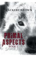 Primal Aspects Book 1