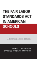 The Fair Labor Standards Act in American Schools