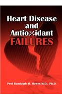 Heart Disease and Antioxidant Failures