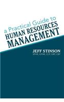 A Practical Guide to Human Resources Management