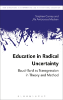 Education in Radical Uncertainty