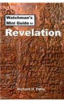 Watchman's Mini Guide to Revelation