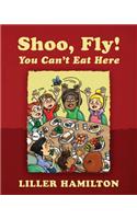 Shoo, Fly! You Can't Eat Here
