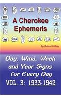 A Cherokee Ephemeris 3: 1933-1942: (English)