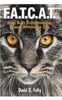 F.A.T.C.A.T.: Feline Audio Telecommunicating Criminal Apprehension Team