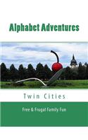 Alphabet Adventures: Twin Cities Free & Frugal Family Fun