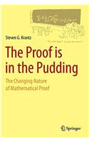 Proof Is in the Pudding: The Changing Nature of Mathematical Proof