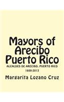 Mayors of Arecibo Puerto Rico