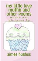 my little love muffin and other poems