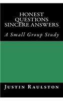Honest Questions Sincere Answers: A Small Group Study