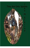 They Are Only Spoons: (English)