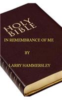 In Remembrance of Me