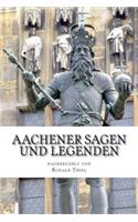 Aachener Sagen und Legenden