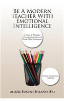 Be A Modern Teacher With Emotional Intelligence