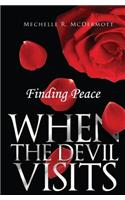 Finding Peace When The Devil Visits