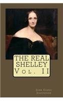 The Real Shelley: Vol. II