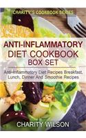 Anti-Inflammatory Diet Box Set: Anti-Inflammatory Diet Recipes Breakfast, Lunch, Dinner And Smoothie Recipes