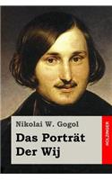 Das Porträt / Der Wij