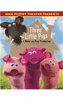 Sock Puppet Theater Presents the Three Little Pigs