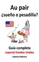 Au pair ¿sueño o pesadilla? guía completa para au pairs