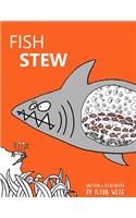 Fish Stew: Shy Sam Confronts His Fears to Become an Unlikely Hero: Shy Sam Confronts His Fears to Become an Unlikely Hero