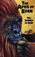 The Apes of Eden - The Scribes of Eden: A Post-Apocalyptic Search for God