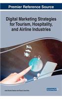 Digital Marketing Strategies for Tourism, Hospitality, and Airline Industries