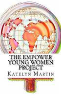 The Empower Young Women Project