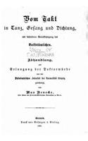 Vom Takt in Tanz, Gesang und Dichtung: (German)