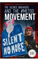 The Silence Breakers and the #Metoo Movement: (Special Reports)