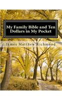 My Family Bible and Ten Dollars in My Pocket