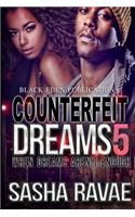 Counterfeit Dreams 5