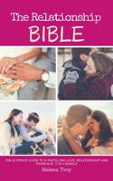The Relationship Bible - The Ultimate Guide to a Fulfilling Love, Relationship and Marriage: 3-In-1 Bundle (Vol 1)