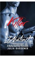 KILLER INSTINCT (A Mafia Bad Boy Romance Novel)