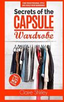 Secrets of the Capsule Wardrobe: How to Find Your Personal Style and Build Your Dream Wardrobe